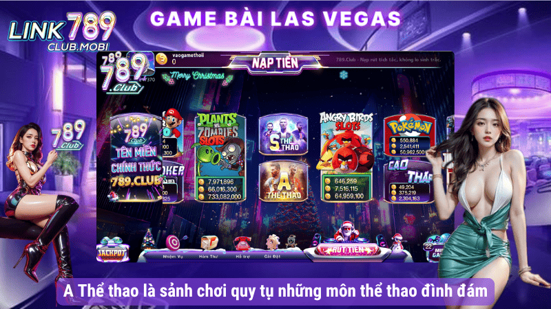 A Thể thao là sảnh chơi quy tụ những môn thể thao đình đám