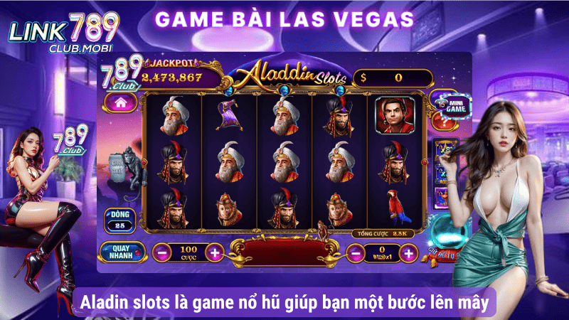 Aladin slots là game nổ hũ giúp bạn một bước lên mây