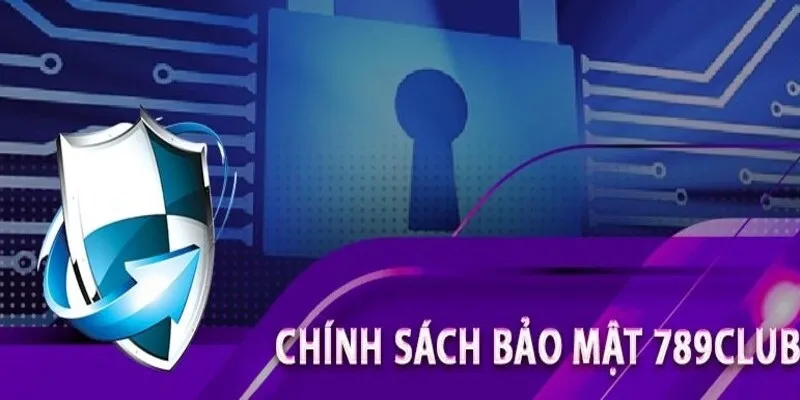 Chính sách bảo mật được quy định rõ ràng tại trang chủ 789Club
