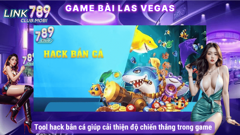Tool hack bắn cá giúp cải thiện độ chiến thắng trong game