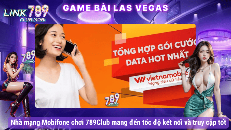 Gói Data mạng Vietnamobile giúp chơi game 789Club mượt mà, ổn định